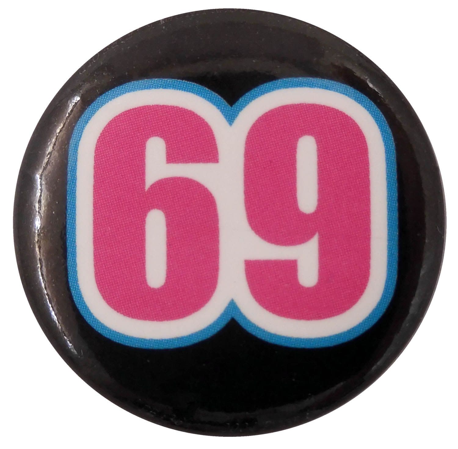 69 - Slogan Button Badge