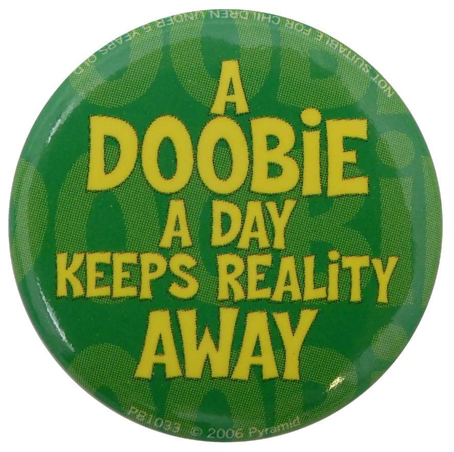 A Doobie a Day - Button Badge