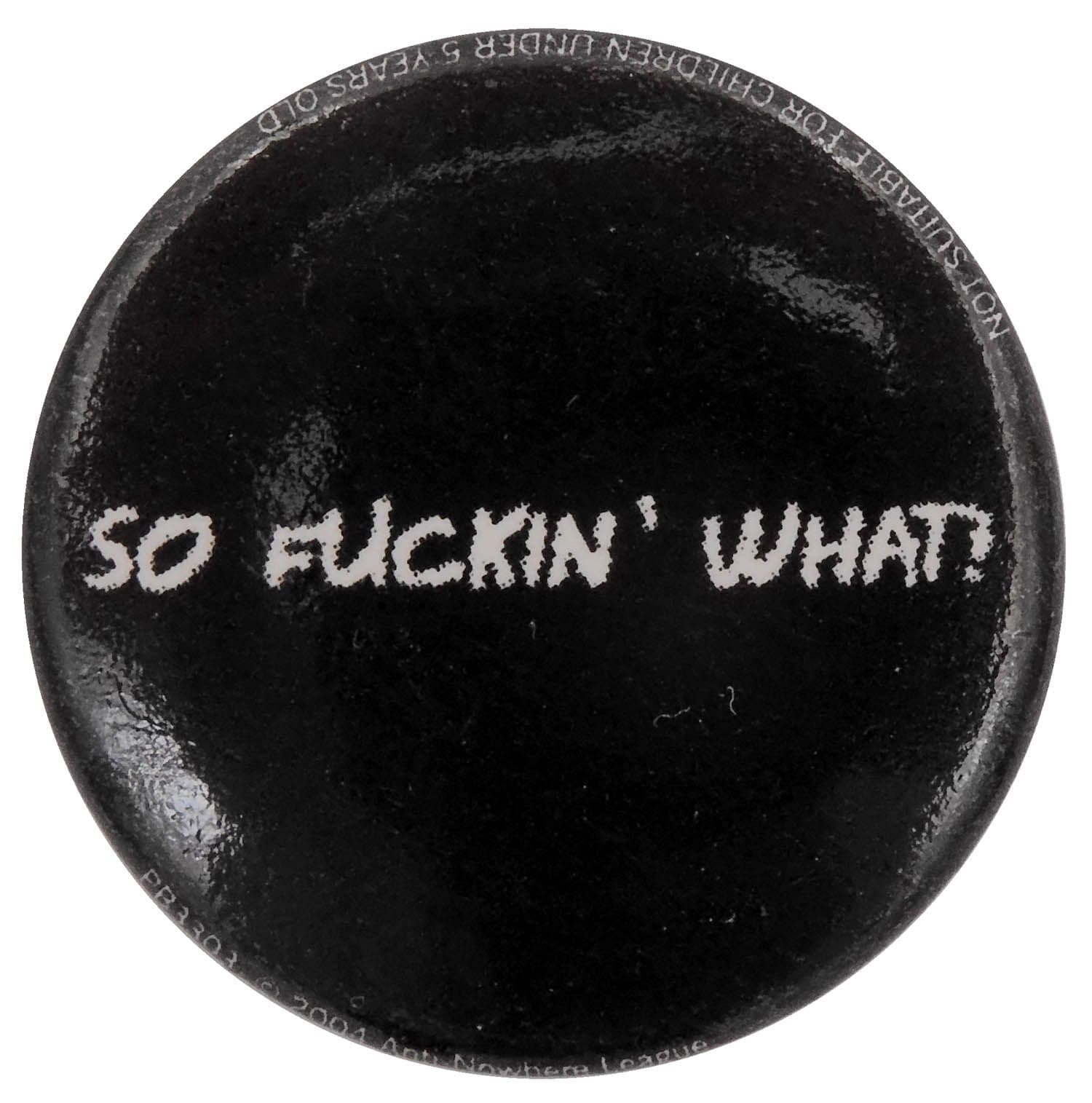 Anti-Nowhere League - 'So What' Button Badge