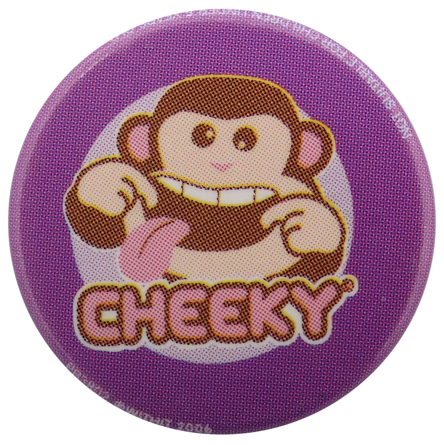 Cheeky - Slogan Button Badge