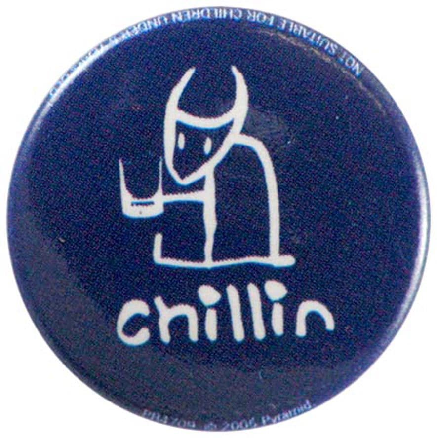 Chillin - Slogan Button Badge