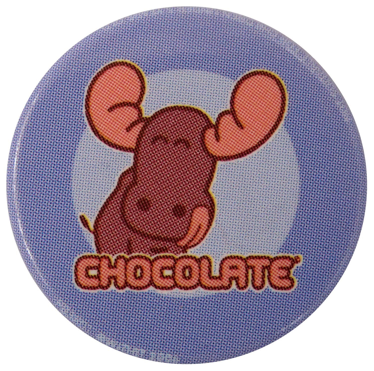Chocolate Mousse - Slogan Button Badge