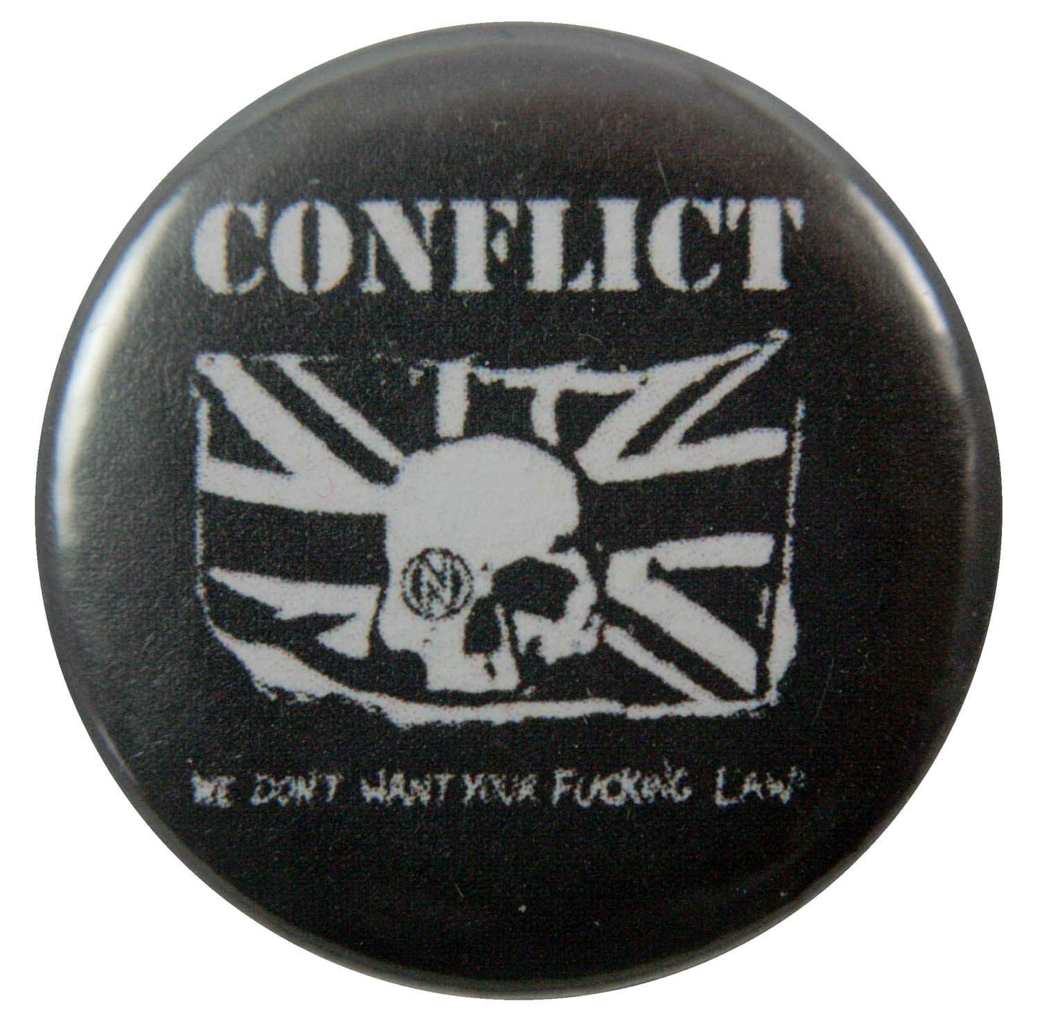 Conflict - 'We Don't Want ....' Button Badge