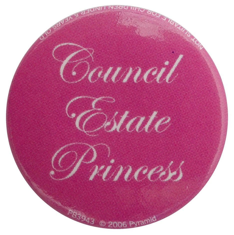 Council Estate Princess - Button Badge
