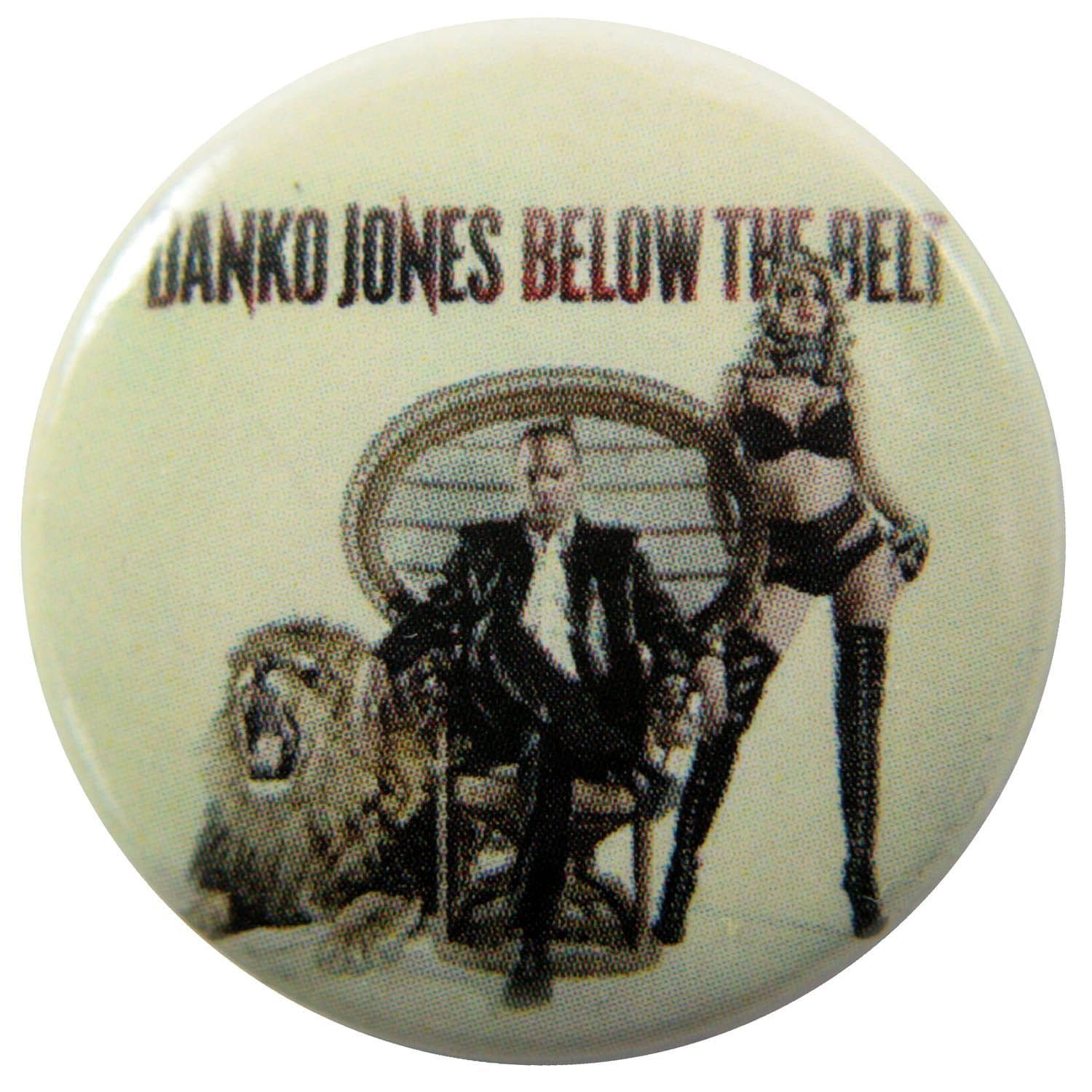 Danko Jones - 'Below the Belt' Button Badge