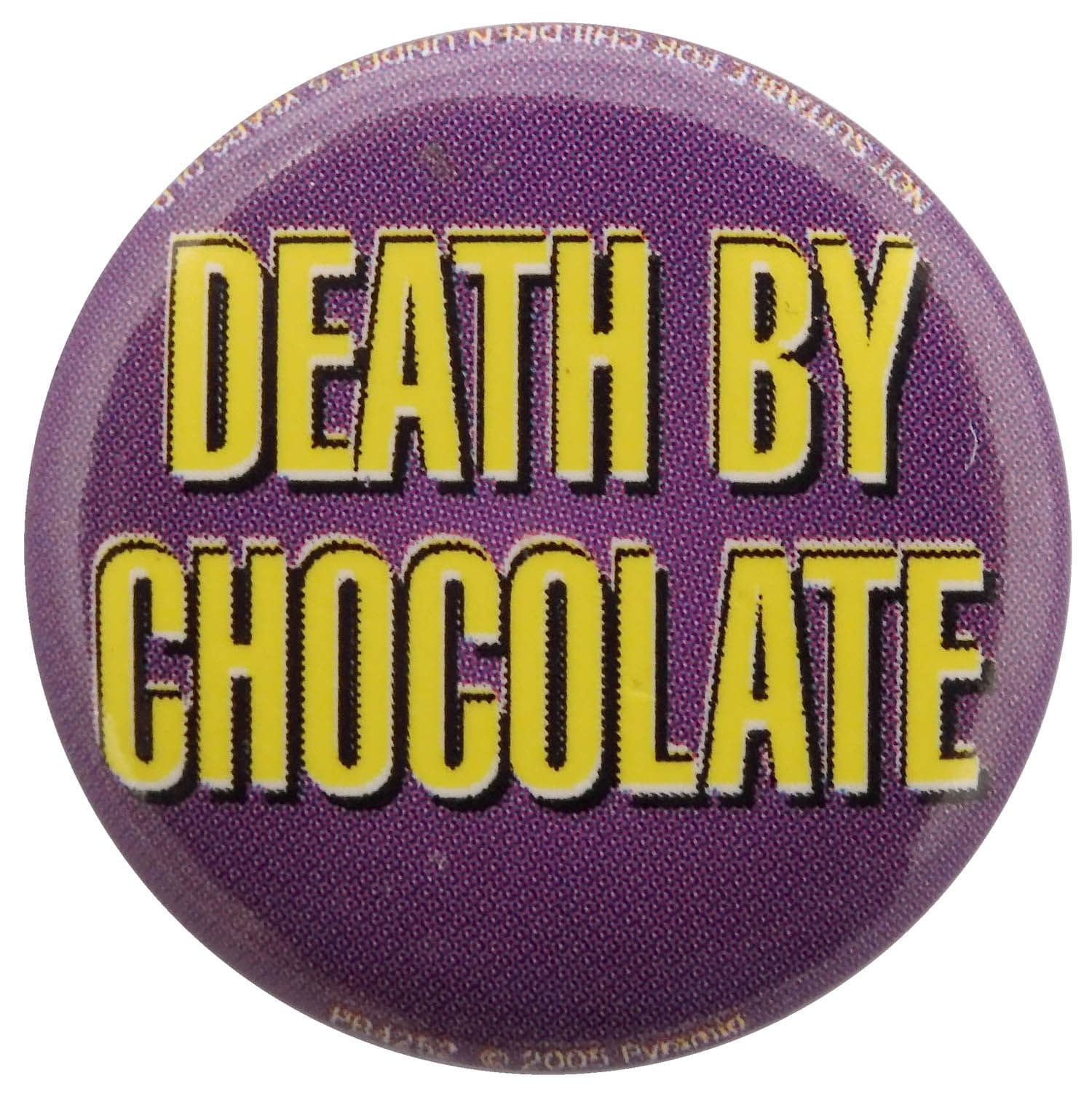Death By Chocolate - Slogan Button Badge