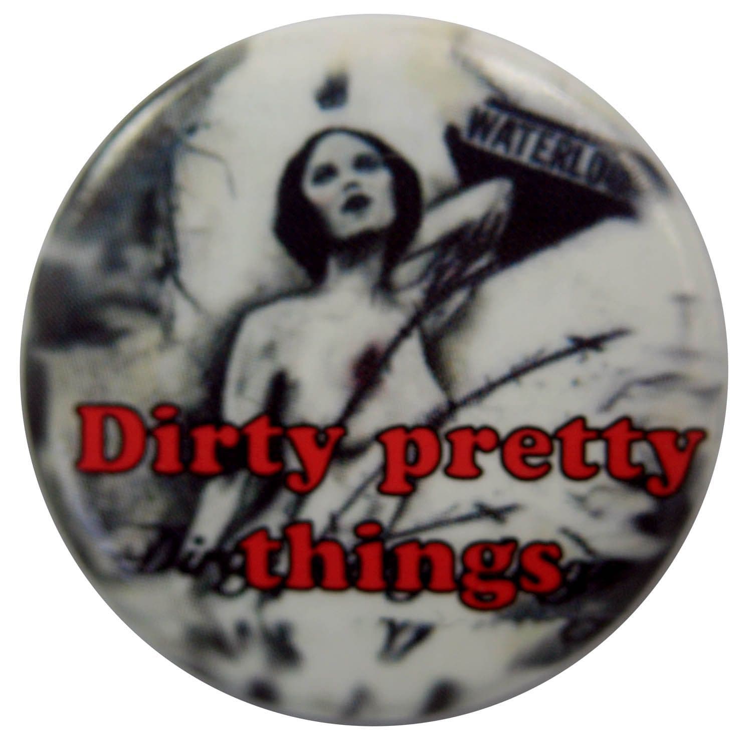 Dirty Pretty Things - 'Waterloo' Button Badge