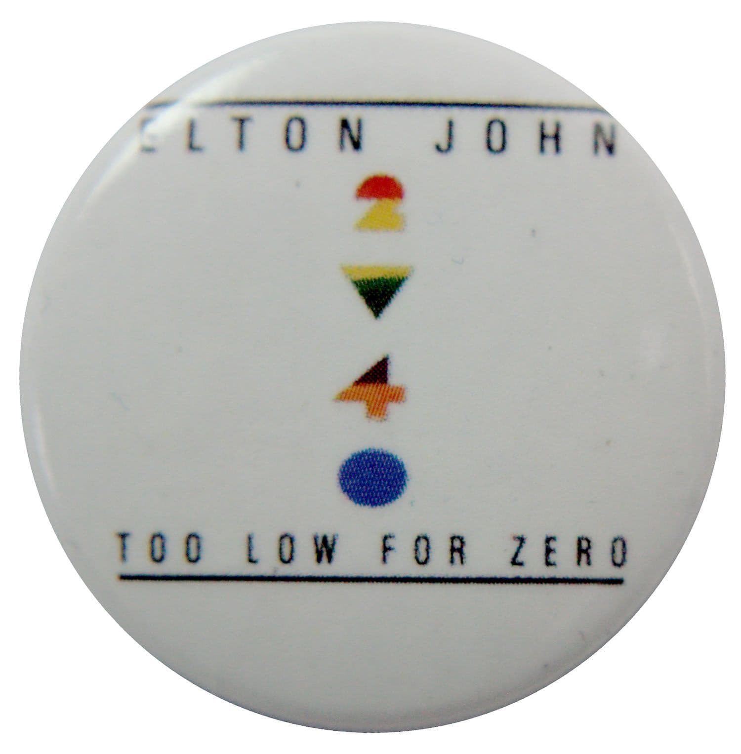 Elton John - 'Too Low for Zero' Button Badge