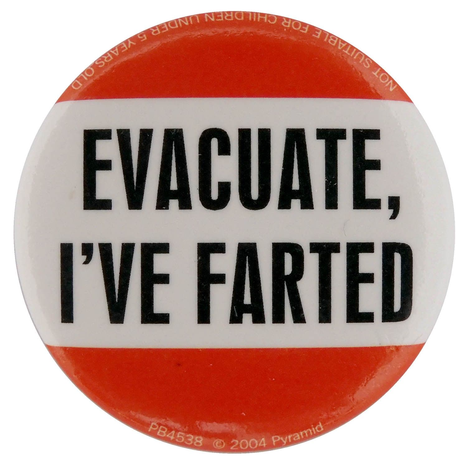 Evacuate I've Farted - Slogan Button Badge