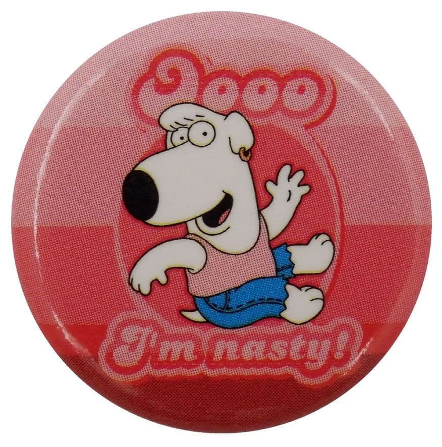 Family Guy - 'I'm Nasty' Button Badge