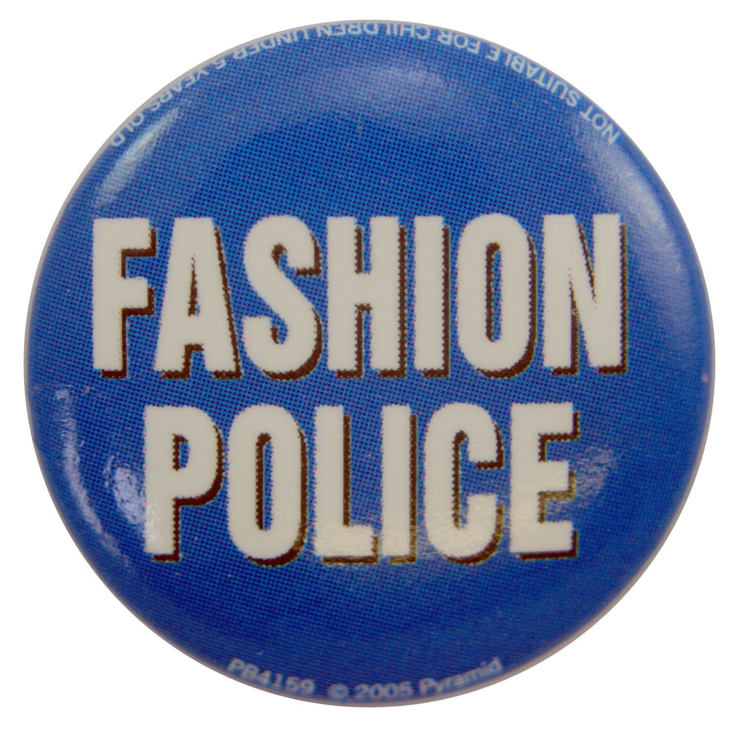 Fashion Police - Button Badge