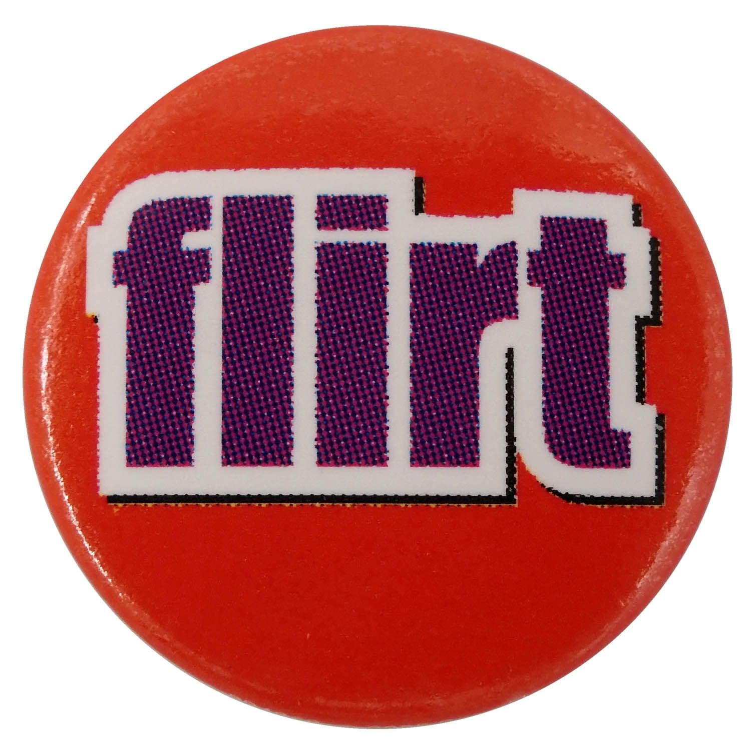 Flirt - Button Badge