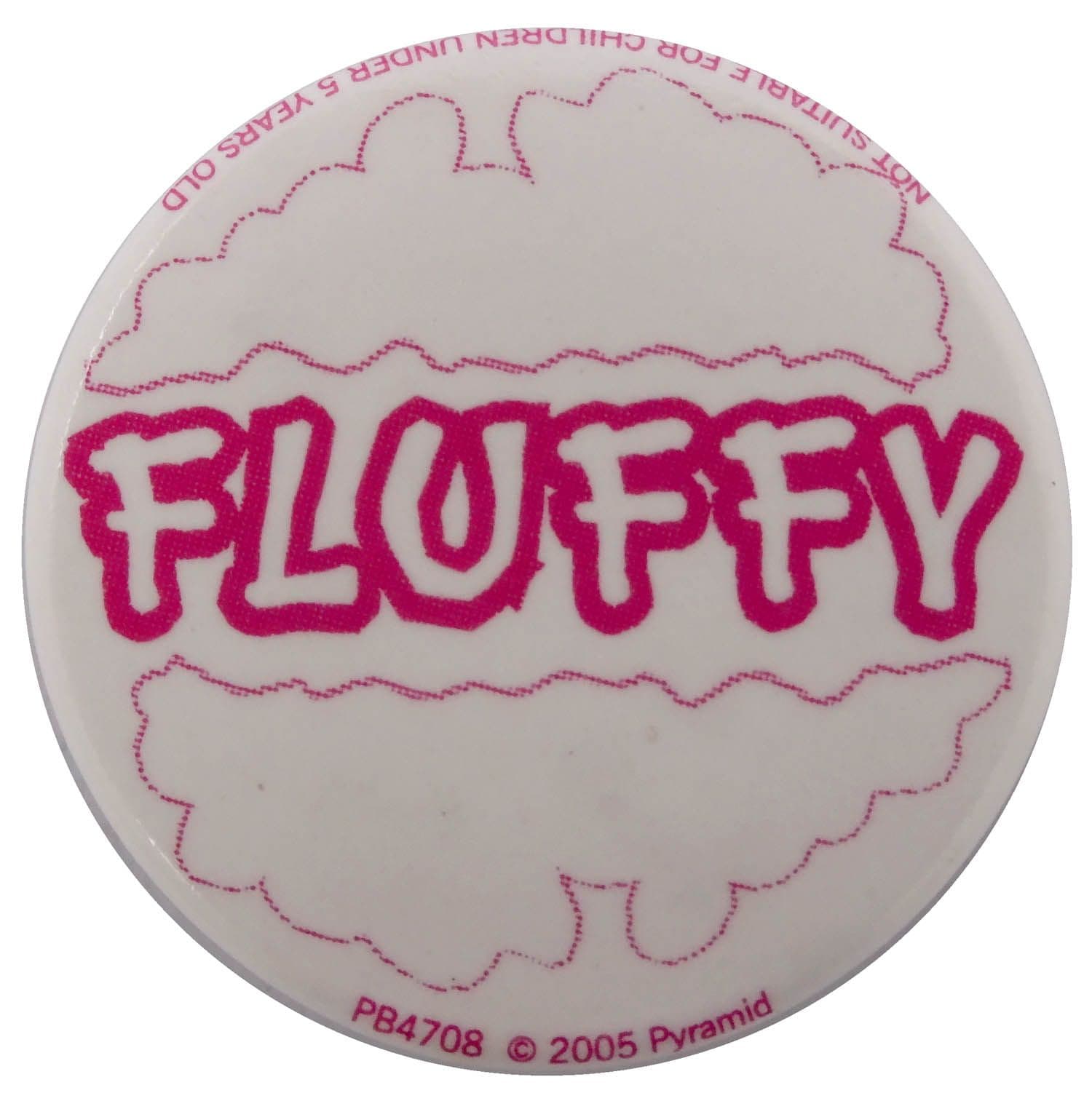 Fluffy - Slogan Button Badge