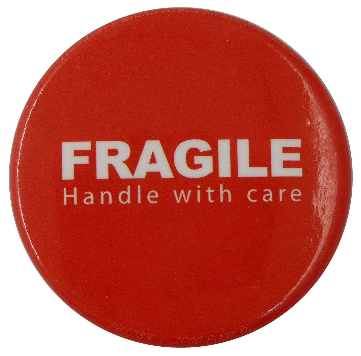 Fragile Handle With Care - Slogan Button Badge