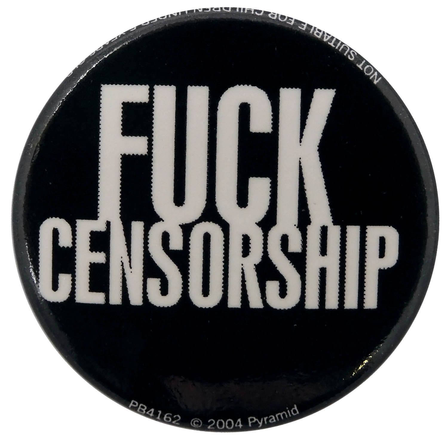 Fuck Censorship - Slogan Button Badge