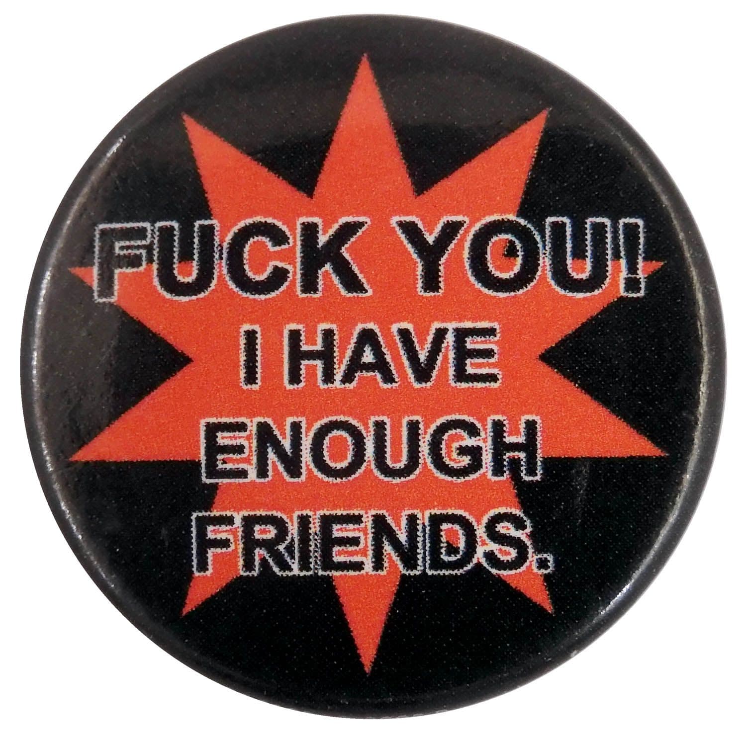 Fuck You! - Slogan Button Badge