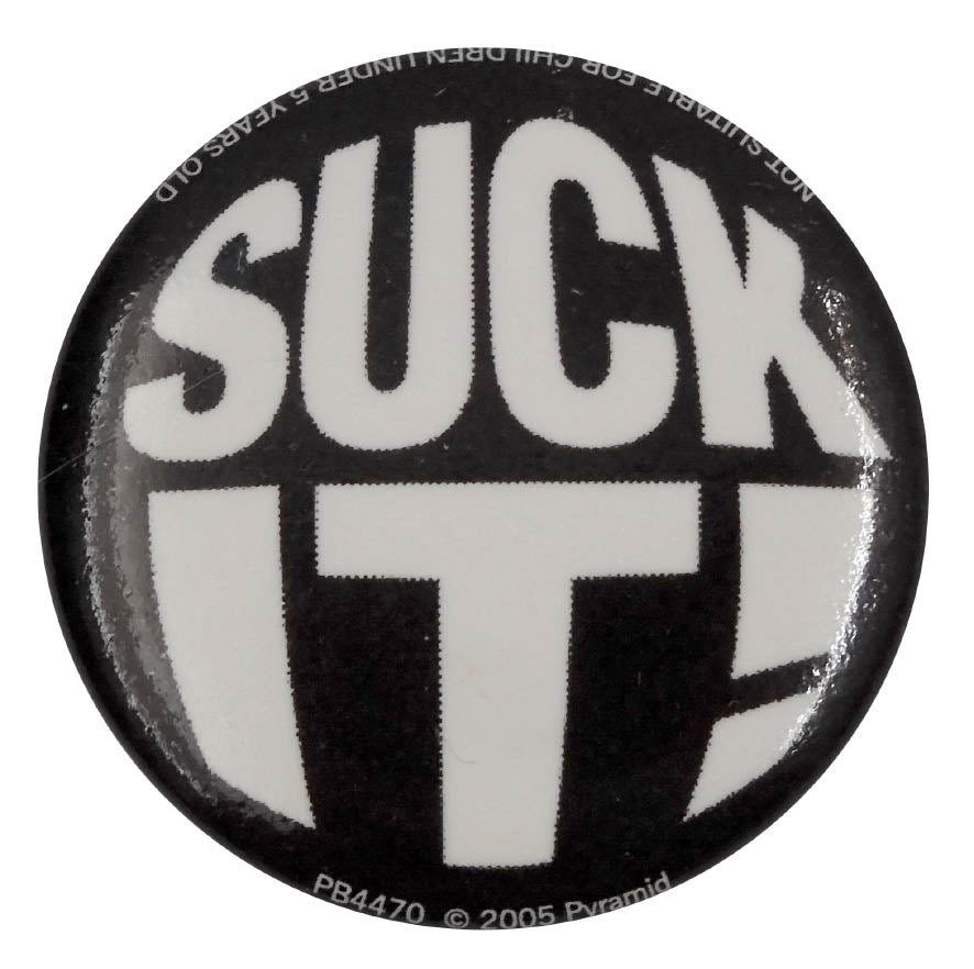 Suck It - Round Version - Button Badge