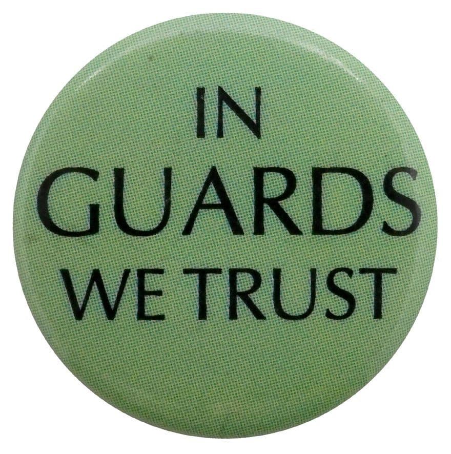 Guards - 'In Guards We Trust' Green Button Badge