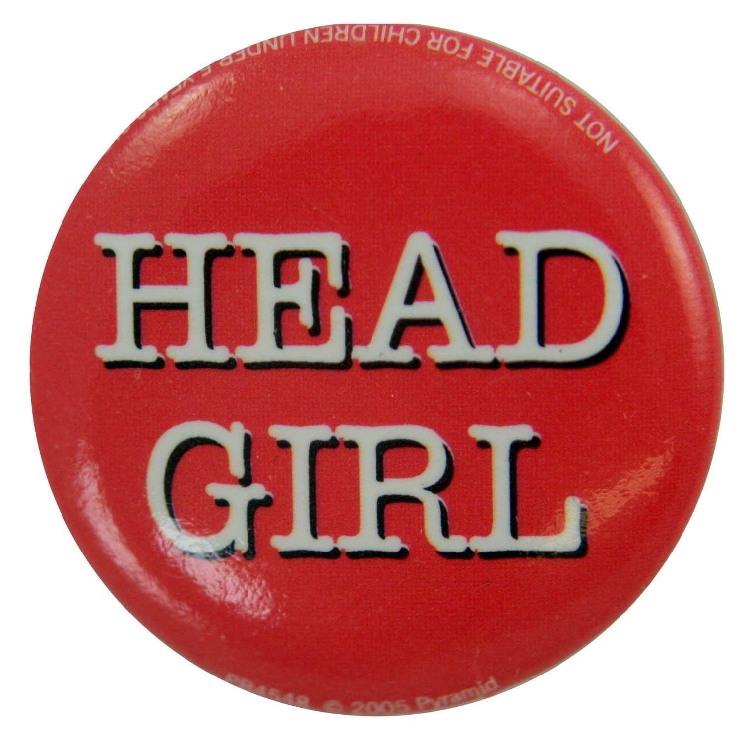 Head Girl - Slogan Button Badge
