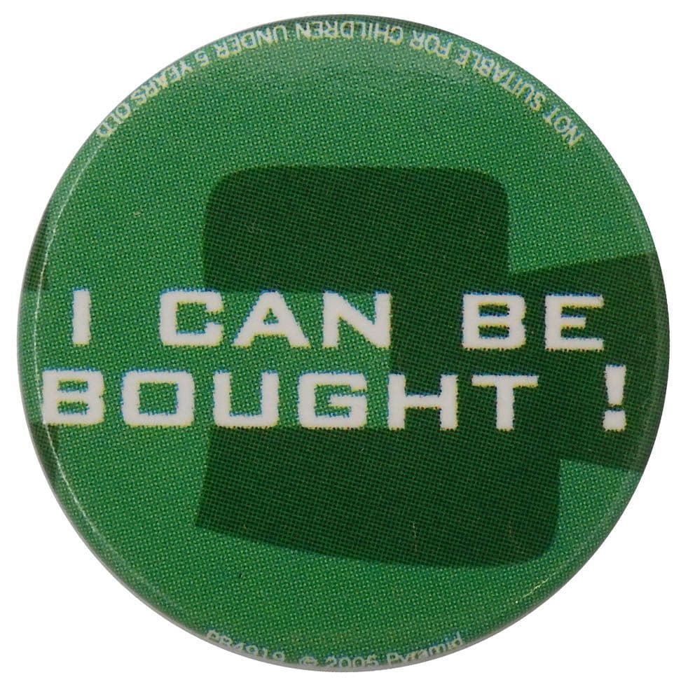 I Can be Bought - Button Badge