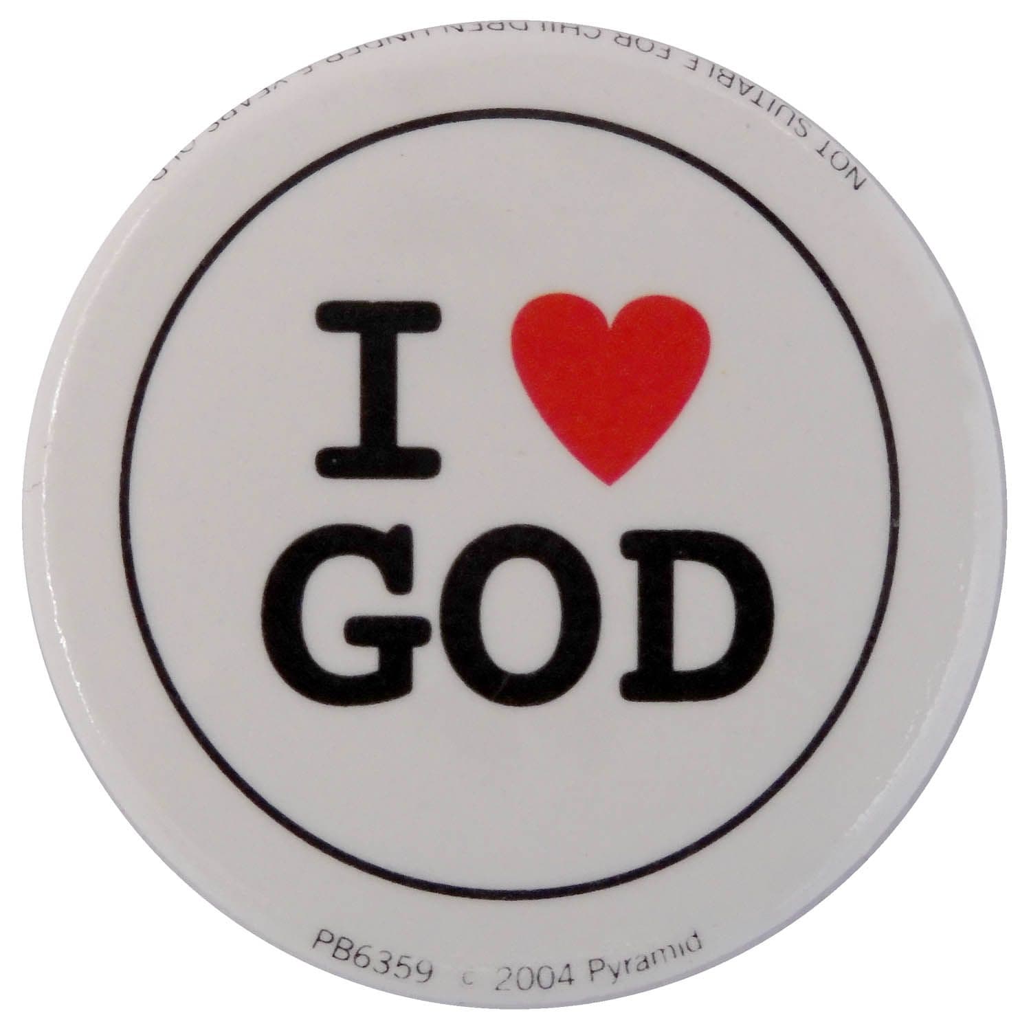 I Love God - Slogan Button Badge