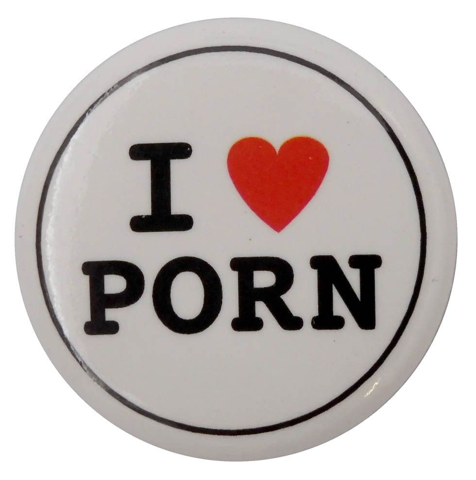 I Love Porn - Button Badge