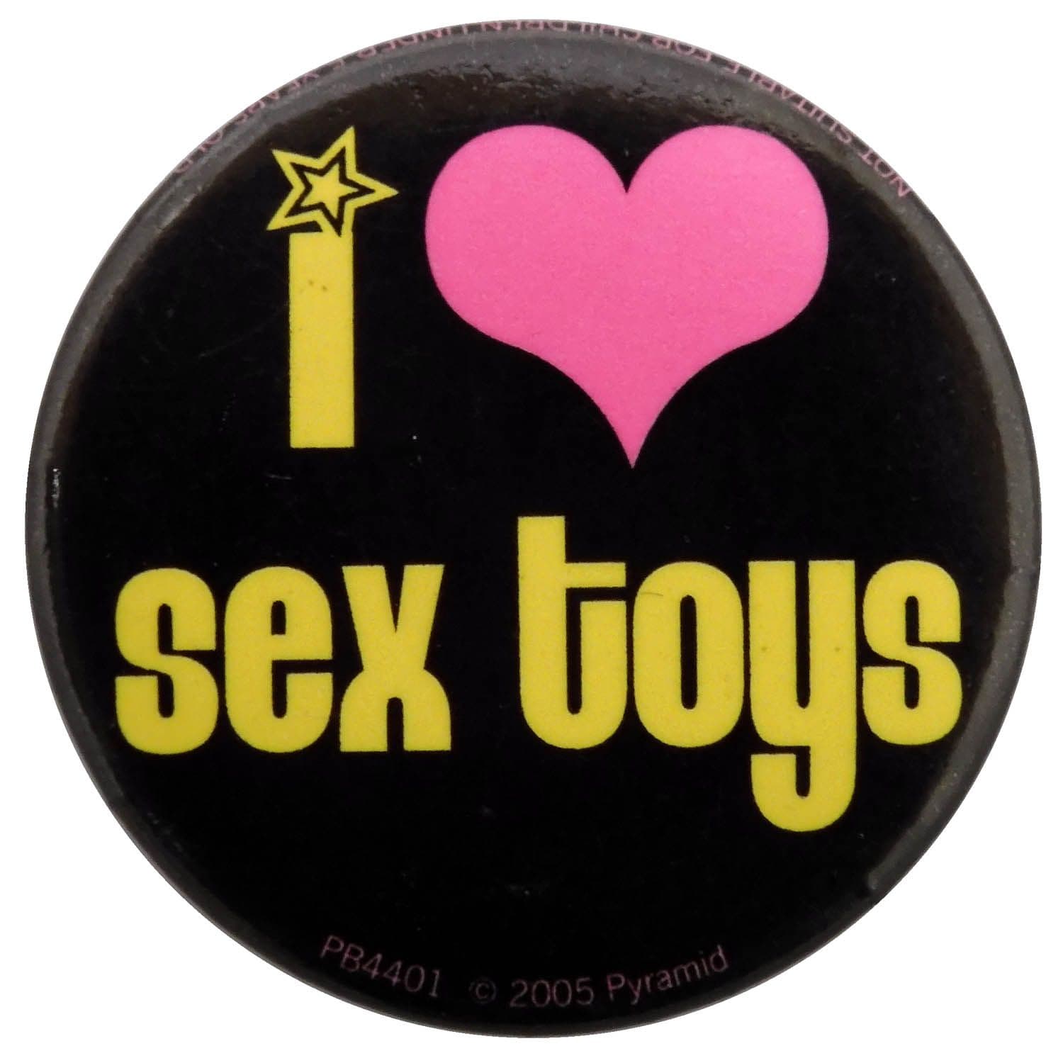 I Love Sex Toys - Slogan Button Badge