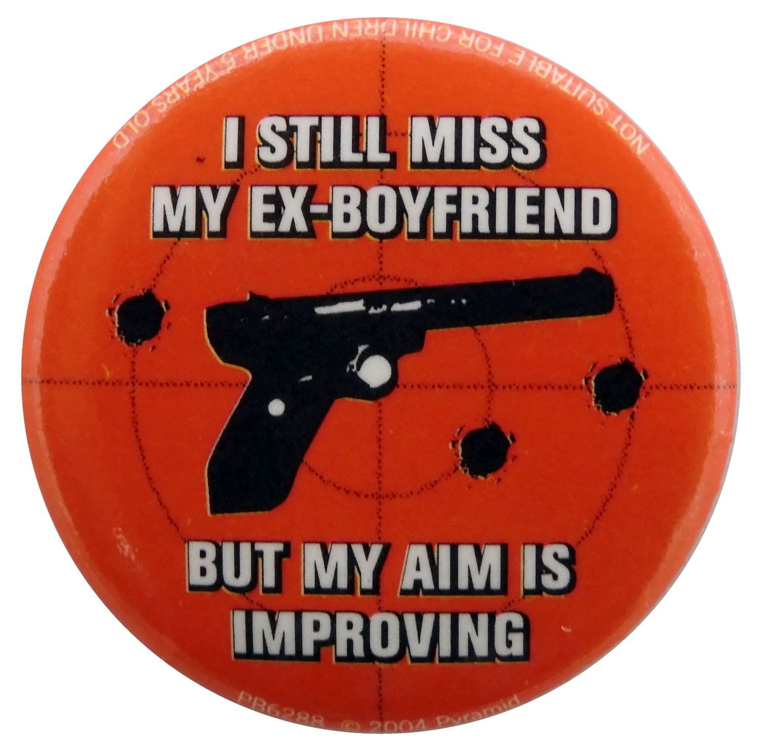 I Still Miss My Ex (red) - Slogan Button Badge