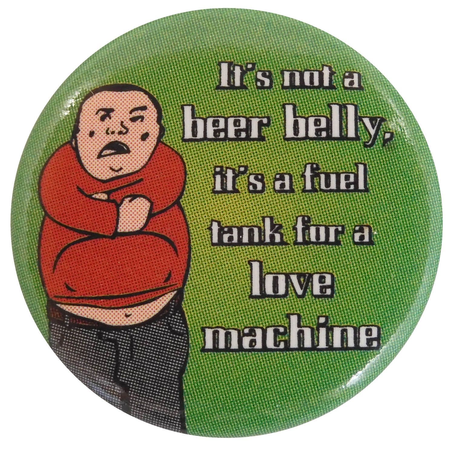 It's Not a Beer Belly - Button Badge