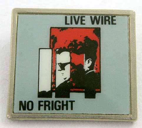 Live Wire - 'No Fright' Lapel Badge