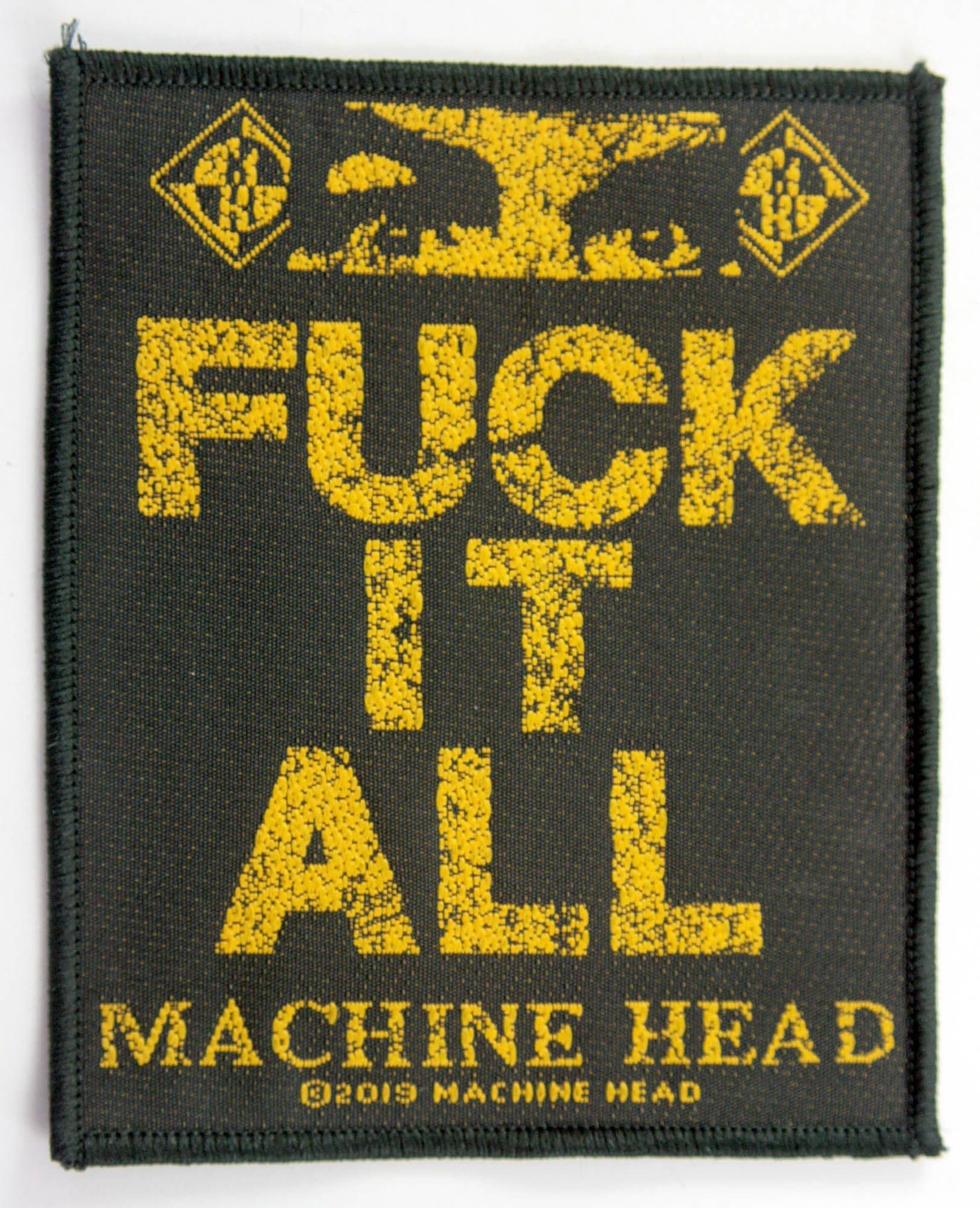 Machine Head - 'Fuck it All' Woven Patch