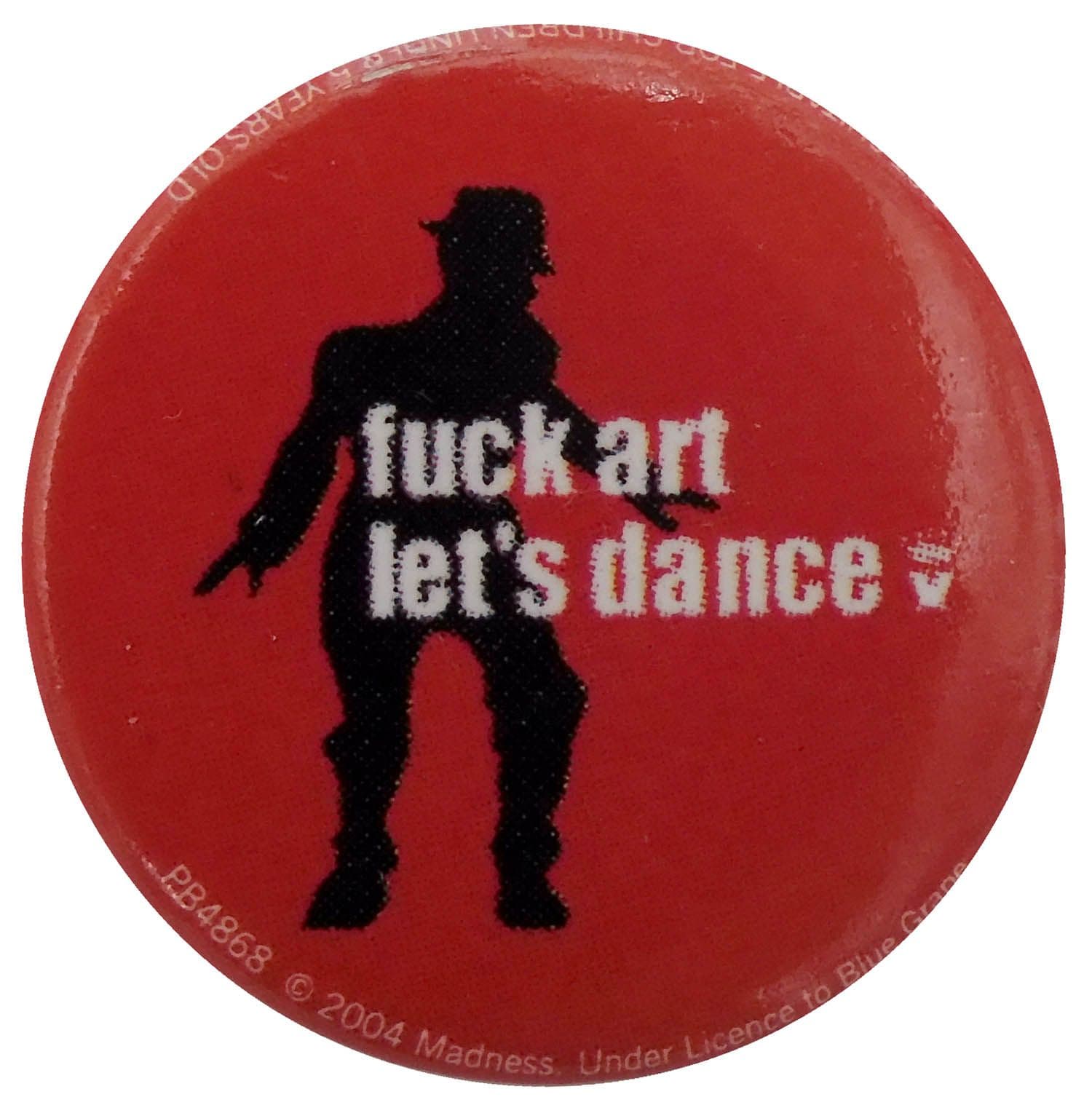 Madness - 'Fuck Art Let's Dance' Button Badge