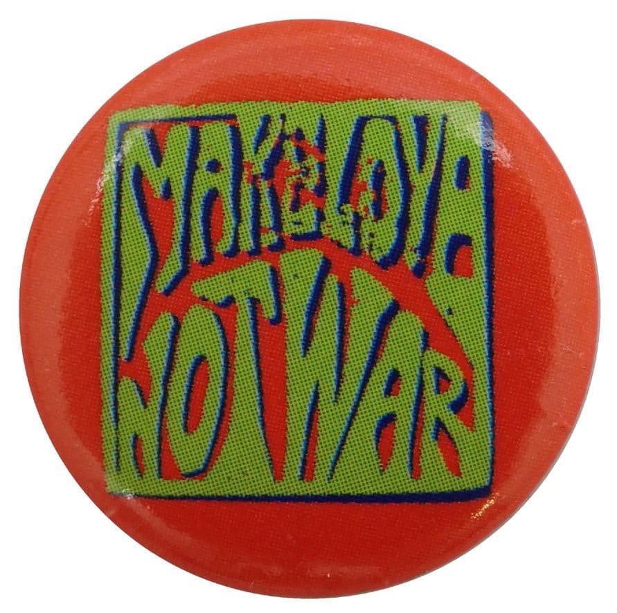 Make Love Not War - Button Badge