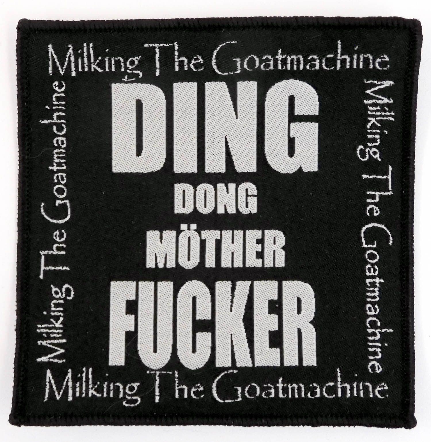 Milking the Goatmachine - 'Ding Dong Mother Fucker' Woven Patch