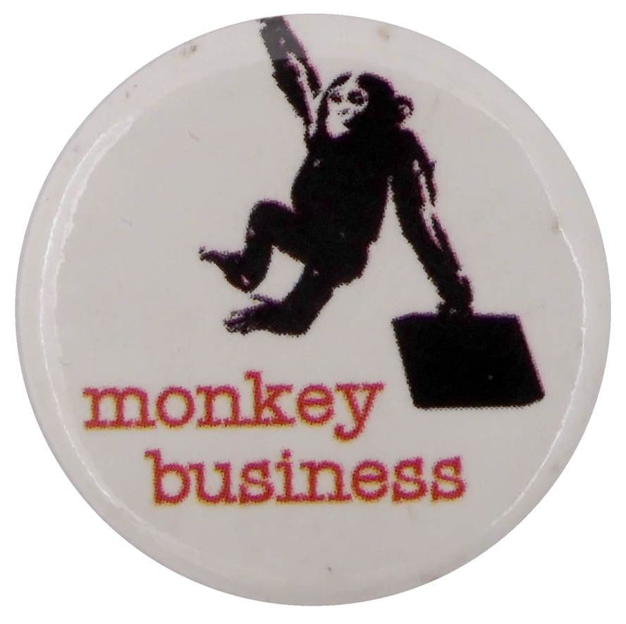 Monkey Business - Button Badge
