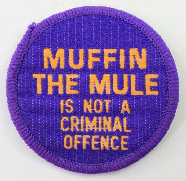 Muffin the Mule is Not a Criminal Offence - Woven Patch