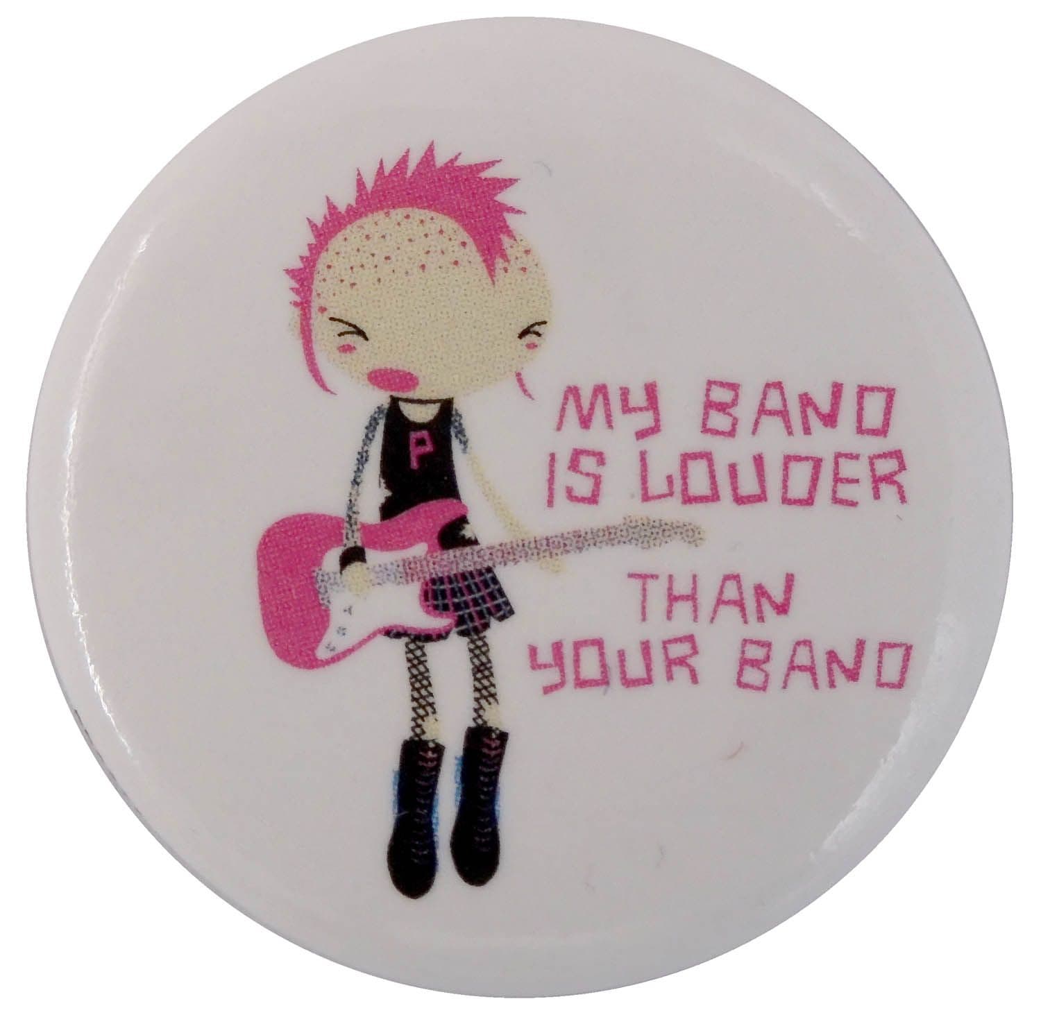My Band is Louder - Button Badge
