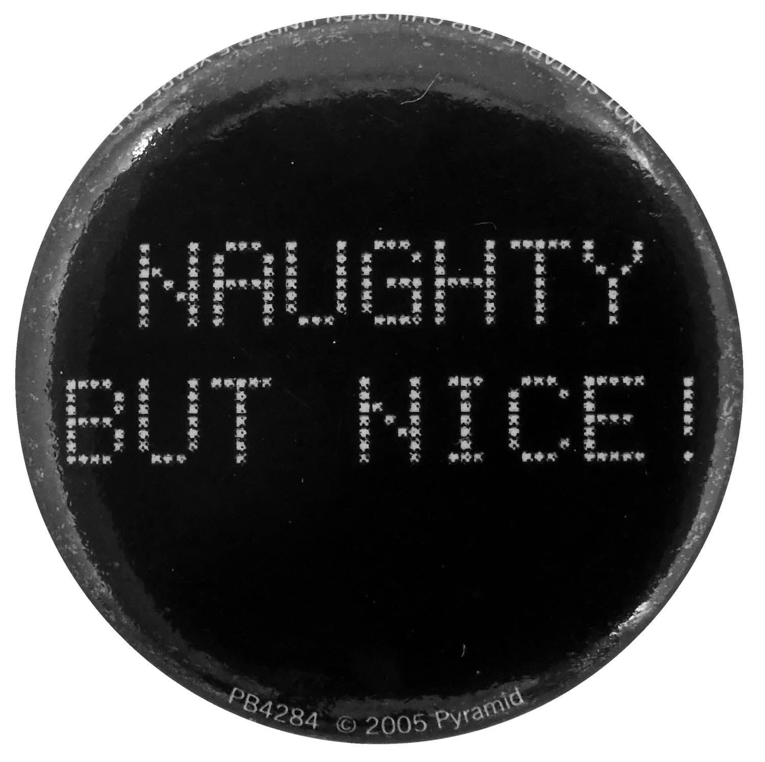 Naughty But Nice - Button Badge