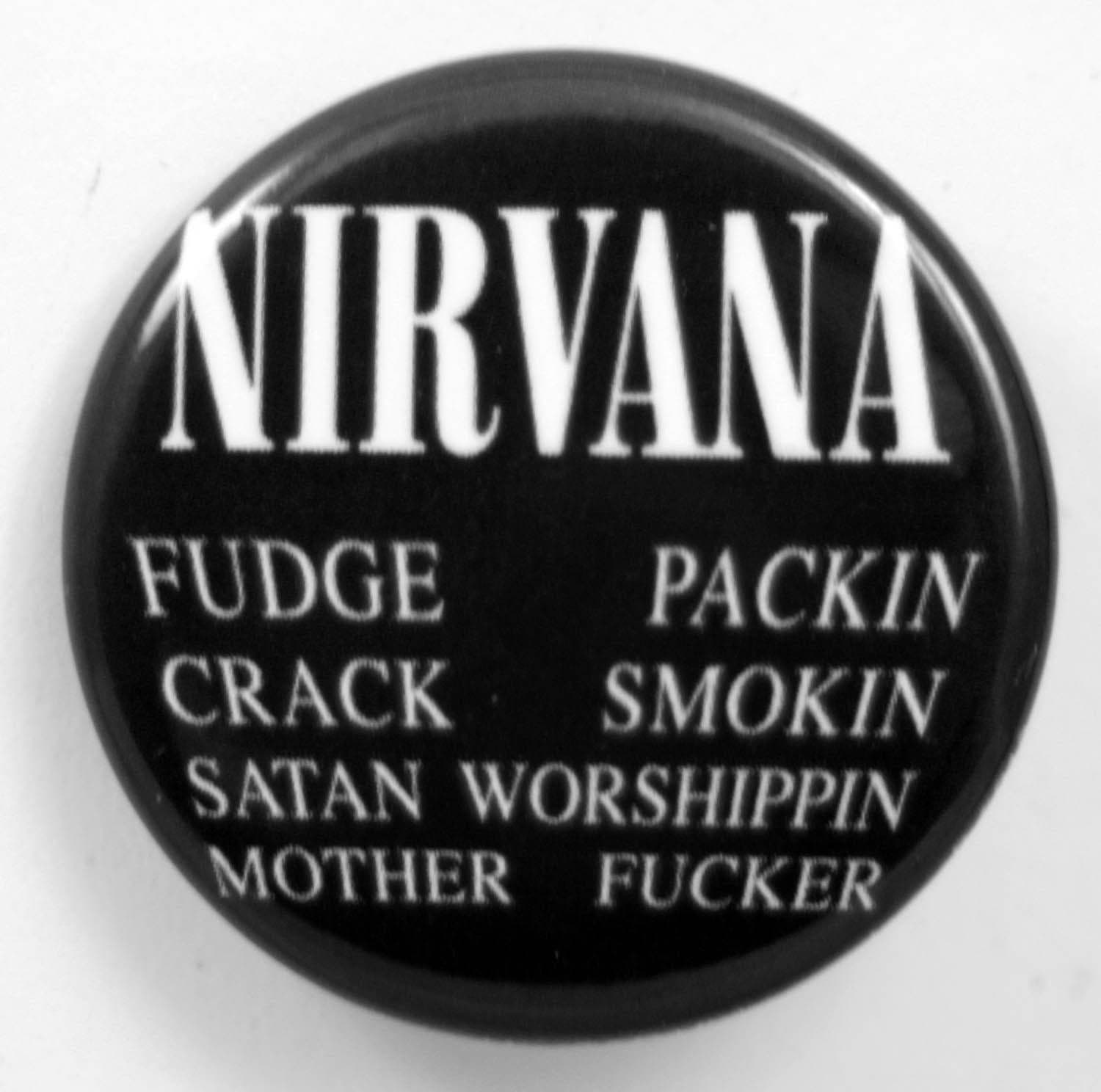 Nirvana - 'Fudge Crack' 32mm Badge