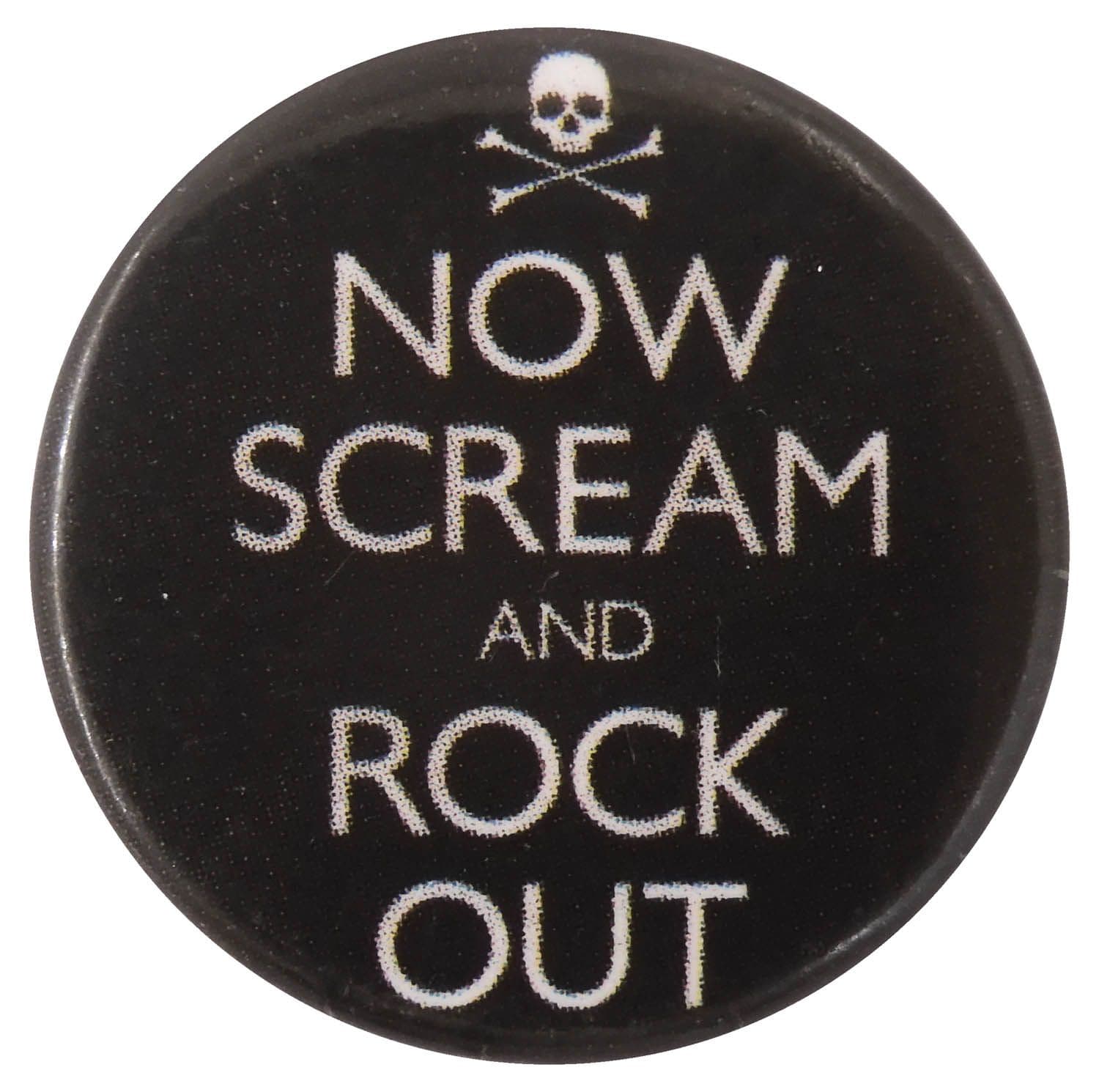 Now Scream and Rock Out - Button Badge