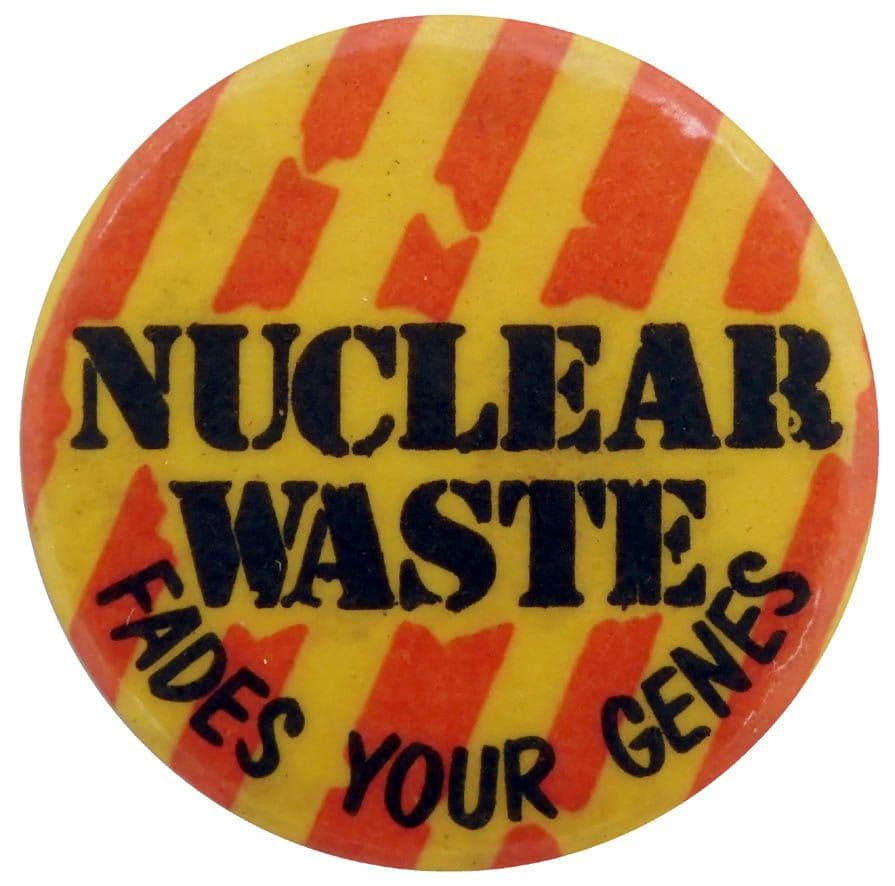 Nuclear Waste - 'Fades Your Genes' Button Badge
