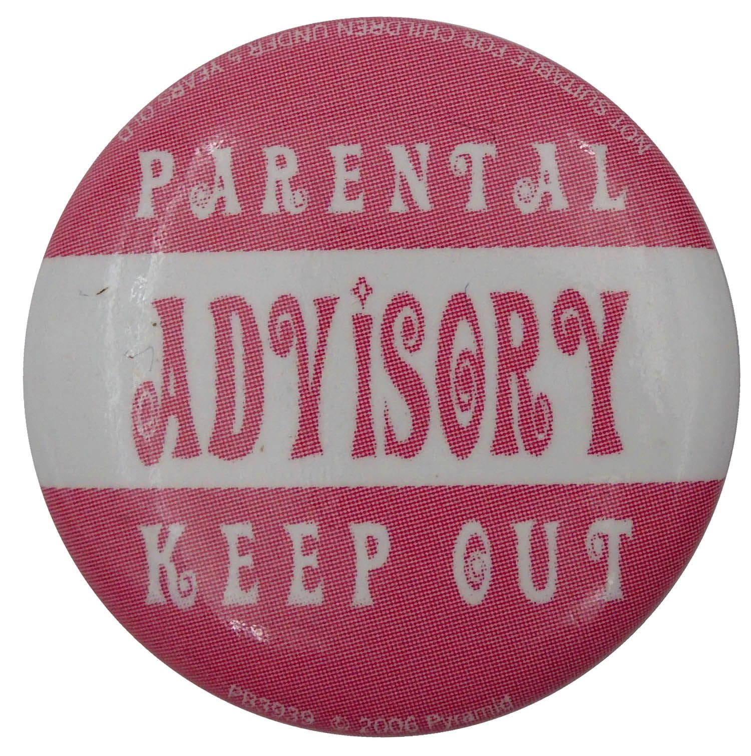 Parental Advisory  - 'Keep Out' Button Badge