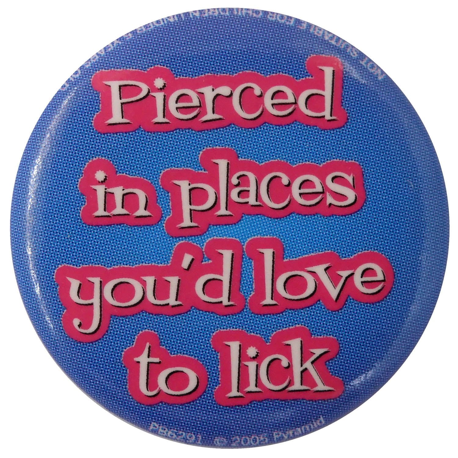Pierced in Places - Button Badge
