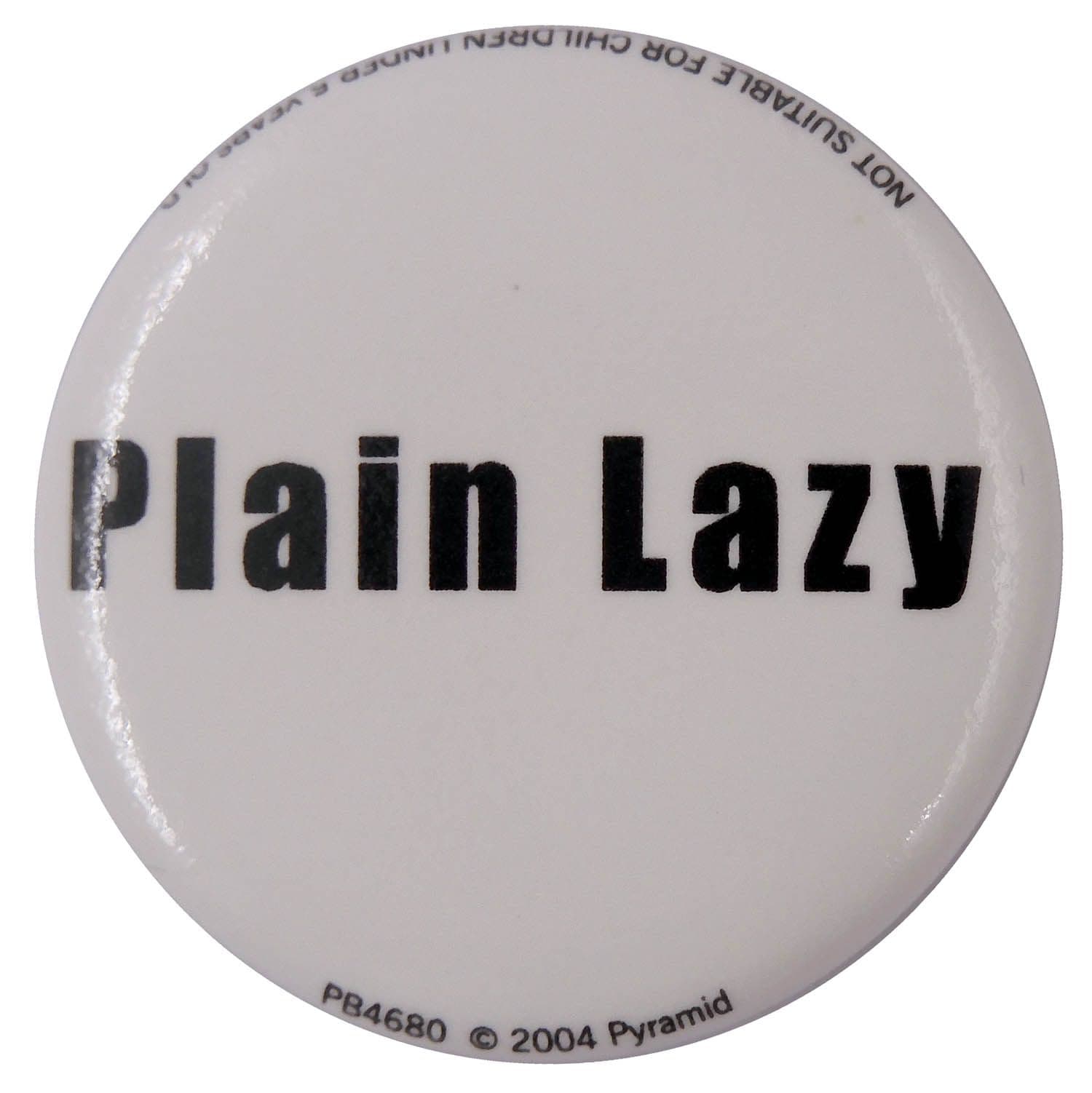 Plain Lazy - Button Badge