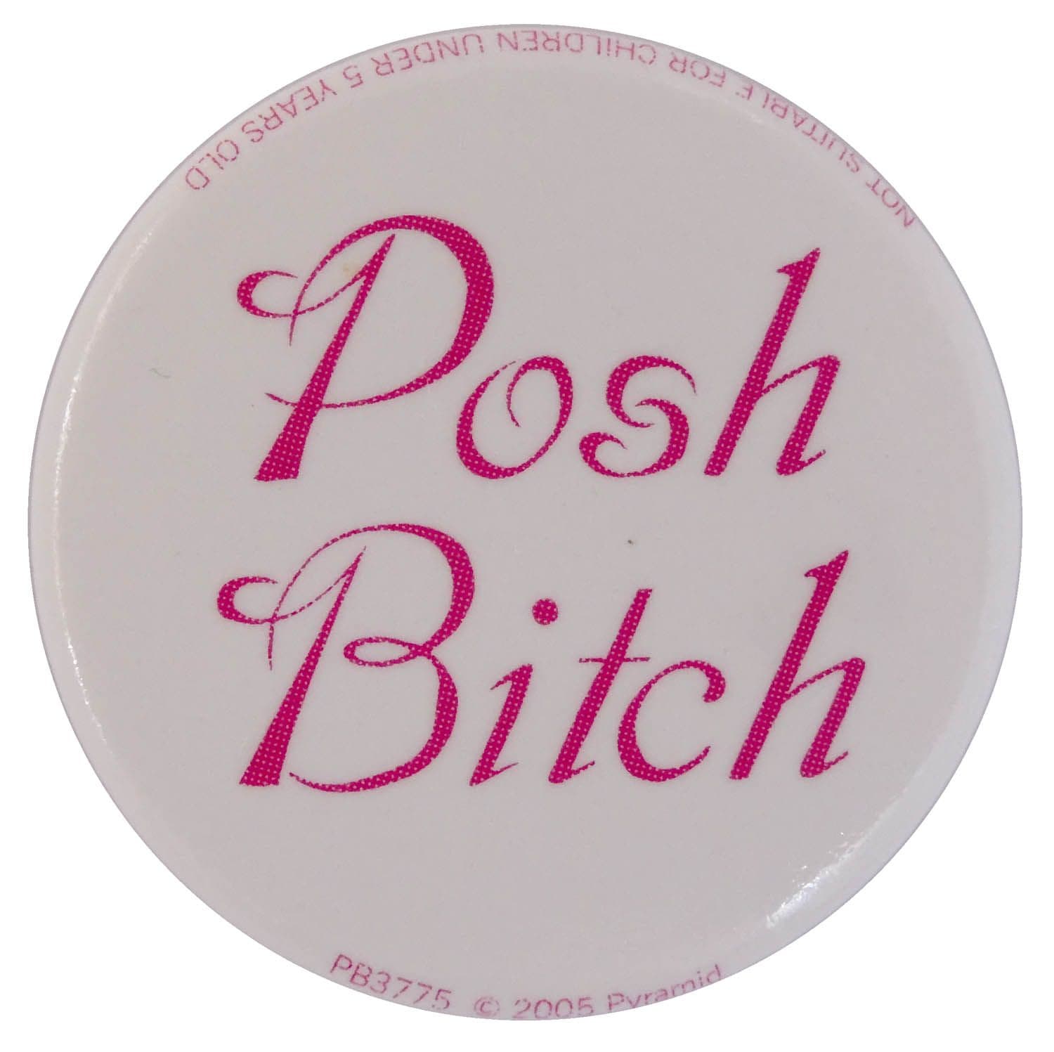 Posh Bitch - Button Badge