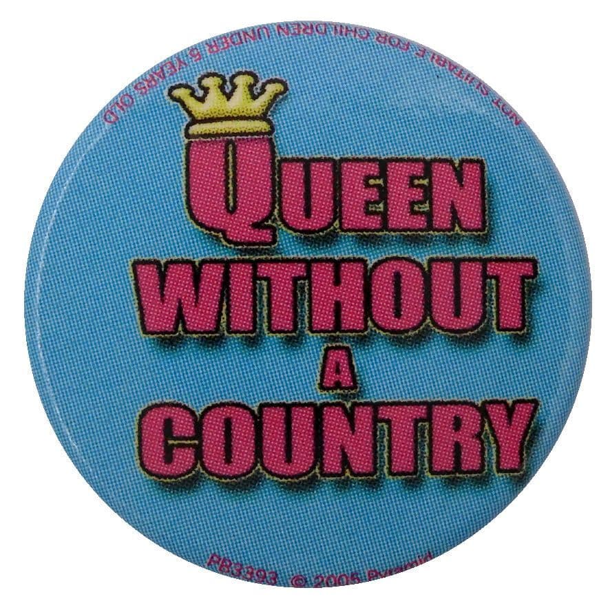 Queen Without a Country - Button Badge
