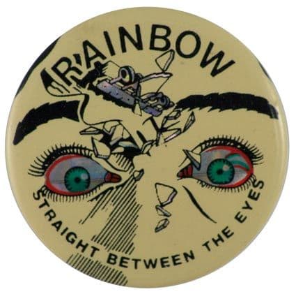 Rainbow - 'Straight Between the Eyes' Prismatic Button Badge