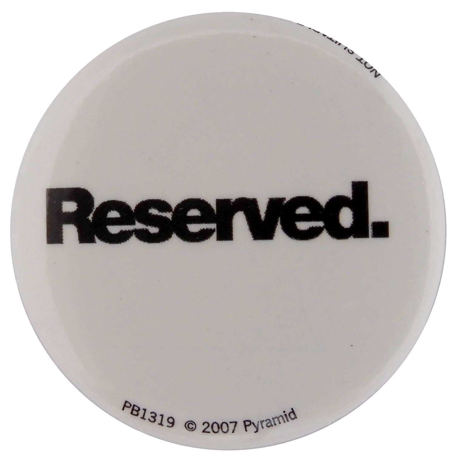 Reserved. - Button Badge