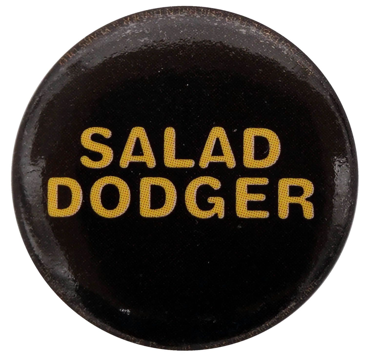 Salad Dodger - Button Badge