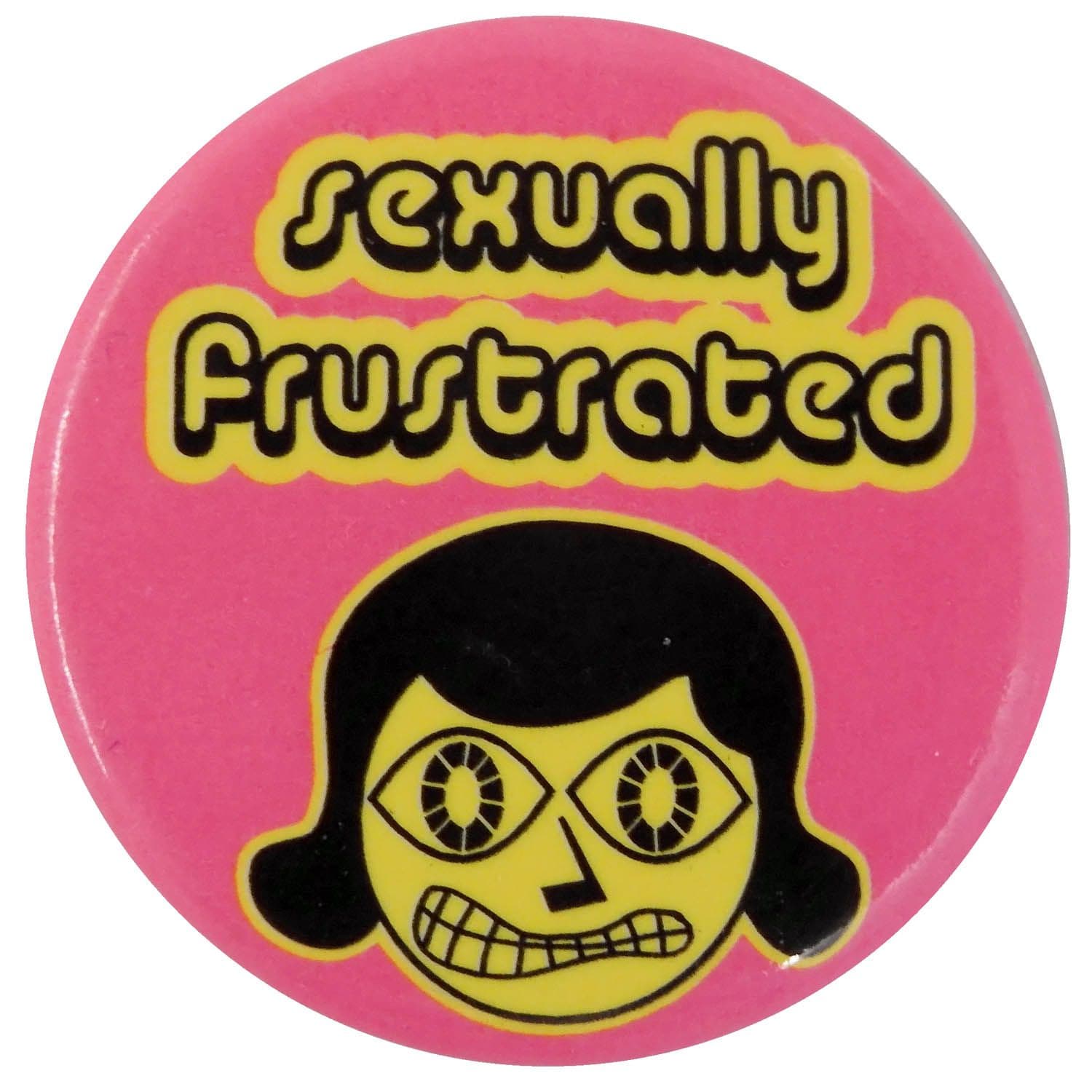 Sexually Frustrated - Button Badge